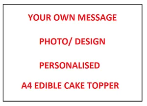 Your Own Photo Design Personalized Edible A4 Cake Topper Decoration Images